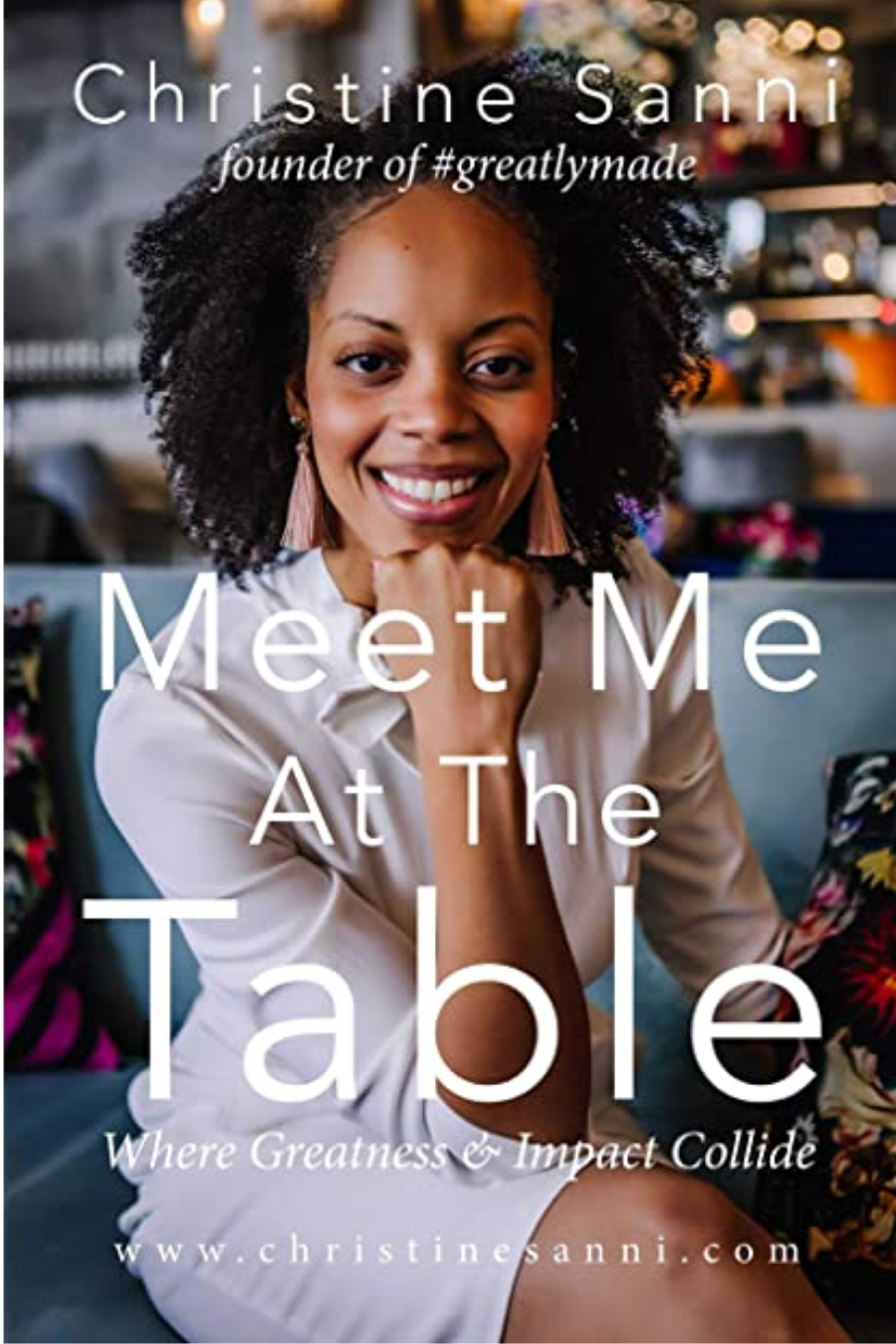 Book cover for Meet Me At The Table Where Greatness & Impact Collide